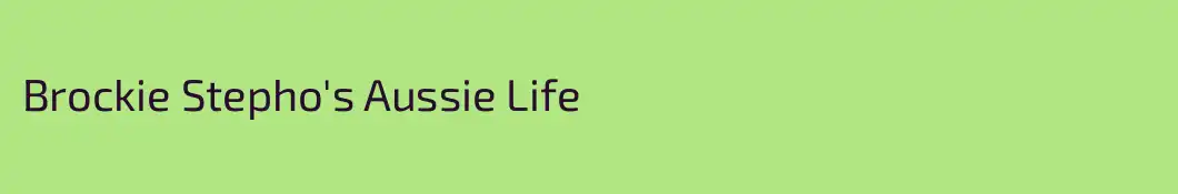 Brockie Stepho's Aussie Life